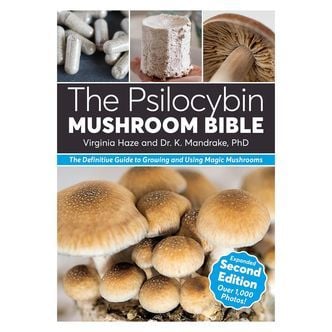 The Psilocybin Mushroom Bible (Zweite Auflage)